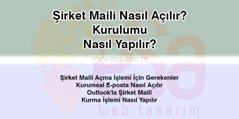 En İyi Şirket Maili Açma Yöntemleri