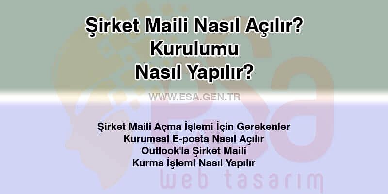 En İyi Şirket Maili Açma Yöntemleri